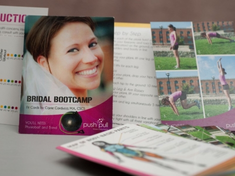 Bridal Bootcamp Fit Cards: A set of 5x4" cards, providing you with the flexibility to customize each workout for your own set of needs.